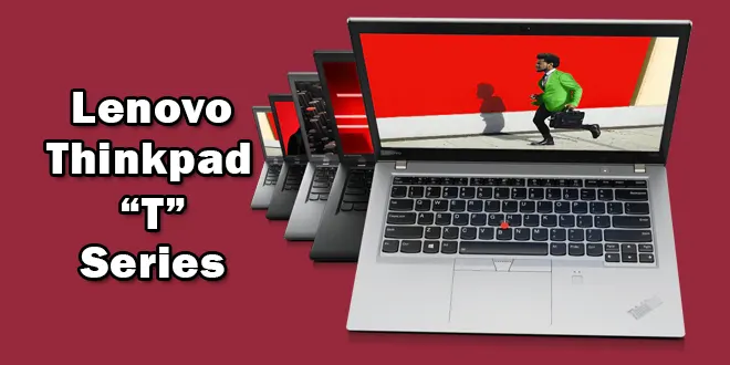 Daftar Laptop Lenovo Thinkpad T Series Terbaru