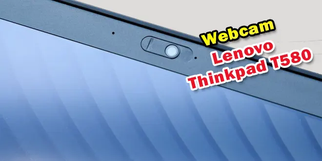Webcam Lenovo thinkpad t580