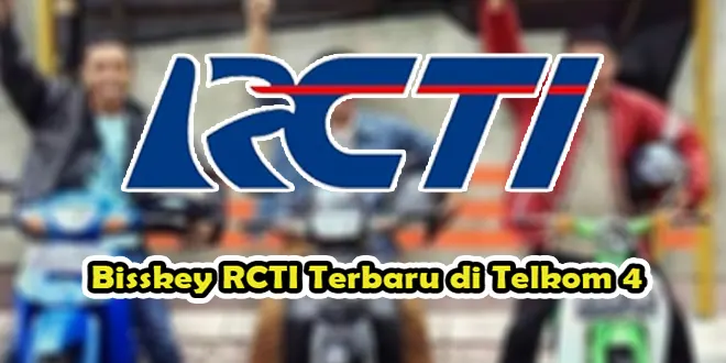 Bisskey RCTI Terbaru di Telkom 4