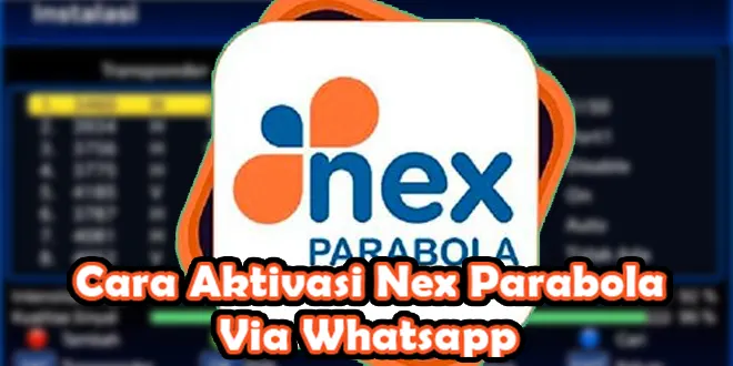 Cara Aktivasi Nex Parabola Via Whatsapp
