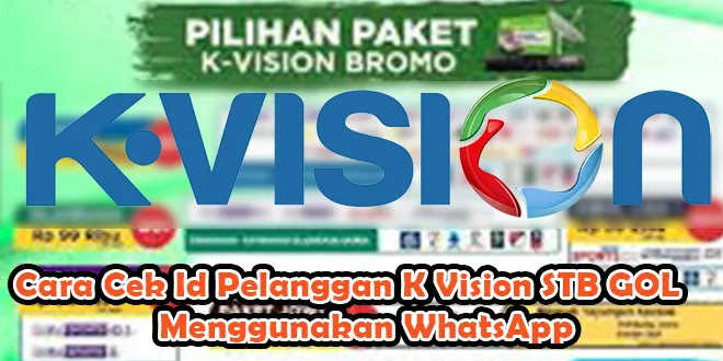 Cara Cek Id Pelanggan K Vision STB GOL Menggunakan WhatsApp