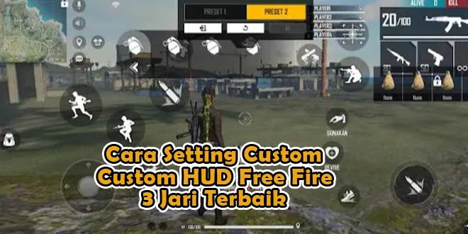 Cara Setting Custom HUD Free Fire (FF) 3 Jari Terbaik