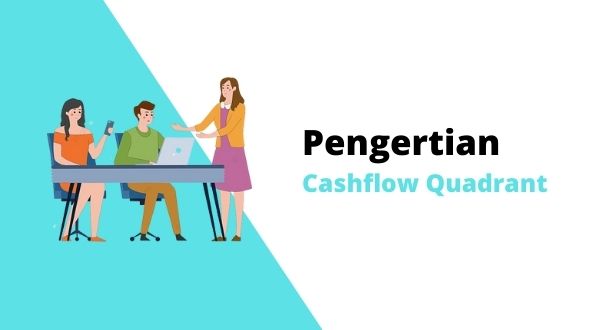 Apa Itu Cashflow Quadrant?